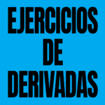Ejercicios de Derivadas Resueltos Paso a Paso