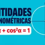 Identidades trigonométricas: fórmulas, demostraciones y ejercicios
